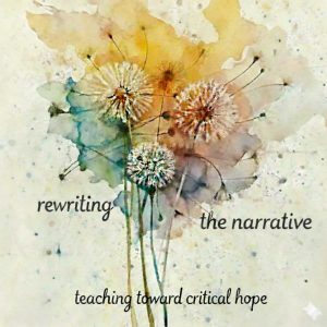 NYSEC Conference Rewriting the narrative Teaching-Toward-Critical-Hope
